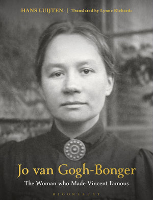 Jo Van Gogh-Bonger The Woman who Made Vincent Famous boekomslag